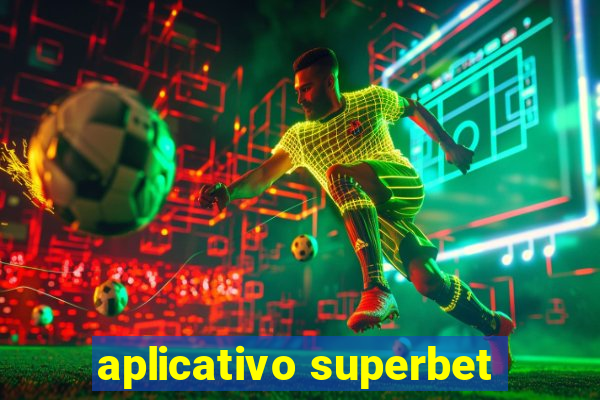 aplicativo superbet